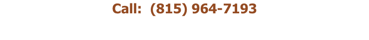 Call:  (815) 964-7193

